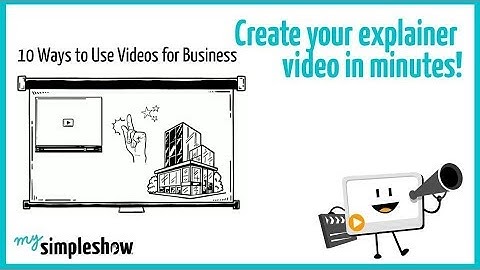 10 Ways to Use Videos for Your Business - mysimpleshow