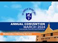 ANNUAL CONVENTION MARCH 2024  IHORA MORNING SERVICES 06 WEDNESDAY