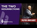 Pastor john hagee  the two resurrections