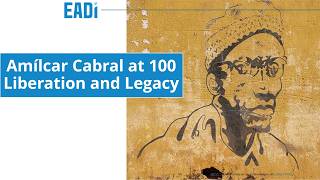 Virtual Dialogues - Amílcar Cabral at 100 Liberation and Legacy