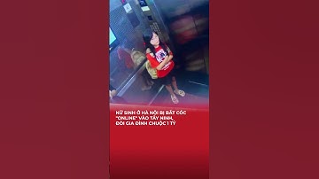 Nữ sinh ở Hà Nội bị bắt cóc "online" vào Tây Ninh, đòi gia đình chuộc 1 tỷ