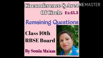 Circumference & Area of Circle  l  Chapter:15  l  Exercise:15.3  l  Class: 10th  l   RBSE Board
