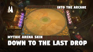 DOWN TO THE LAST DROP - MYTHIC ARENA SKIN | TFT 15.8