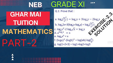 Questions on logarithm..Exercise 2.3...Complete solution..Grade XI..Part 2