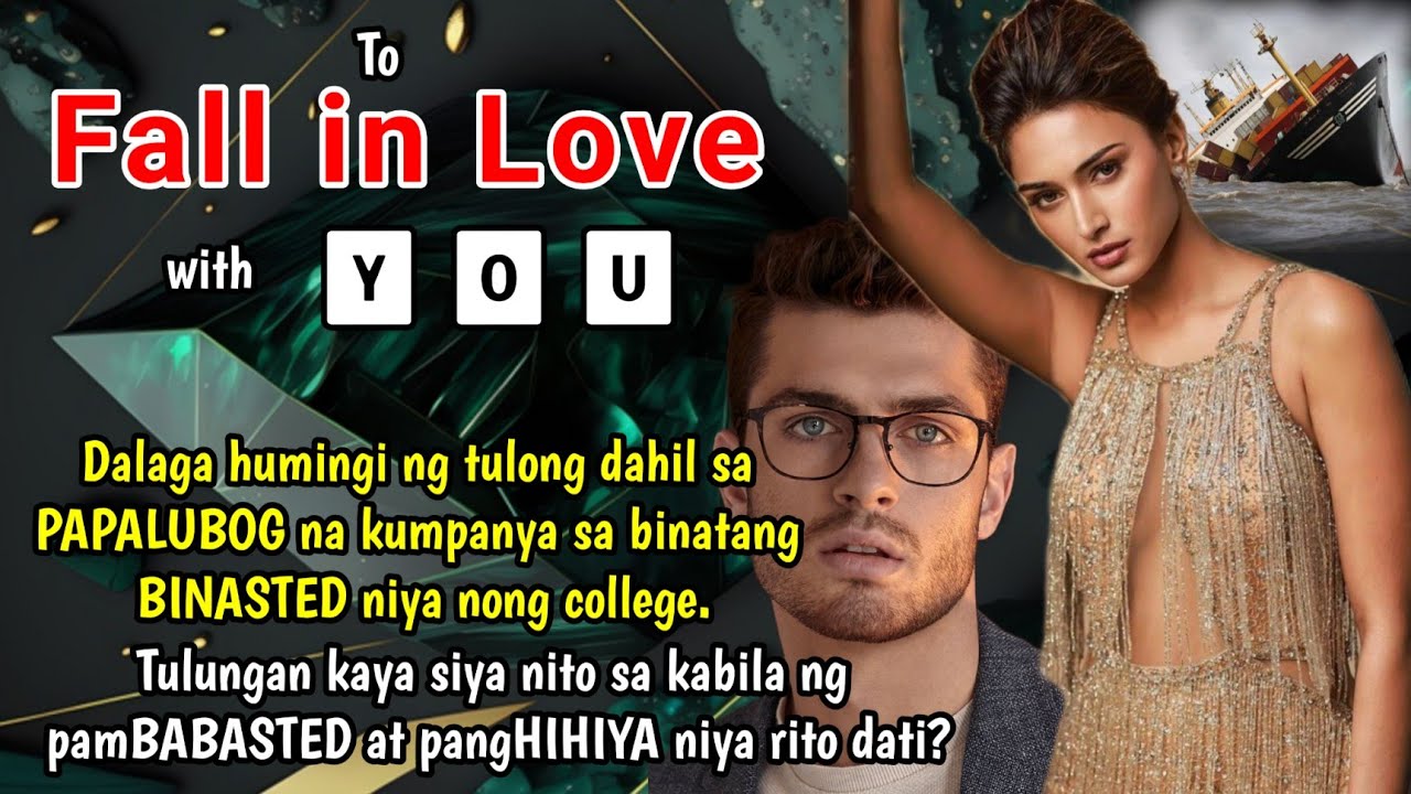 Dahil sa PAPALUBOG na kompanya ay HUMINGI ng tulong ang dalaga sa binatang BINASTED nya nong college