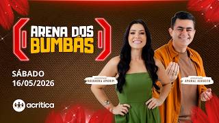 ARENA DOS BUMBÁS 2026 | AO VIVO | A CRÍTICA | 16/05/2026