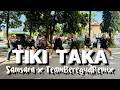 TIKI TAKA SAMSARA X TEAM BEREGUD REMIX DANCE FITNESS