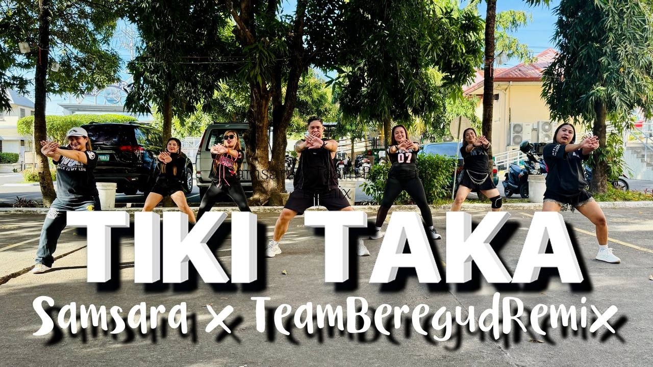 TIKI TAKA - SAMSARA X TEAM BEREGUD REMIX / DANCE FITNESS
