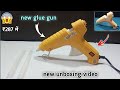 new unboxing video | new unboxing glue gun video | सबसे सस्ती glue gun