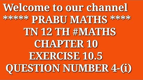 Tn #12th #maths | Chapter 10 | Exercise 10.5 | Q no 4 - (1)