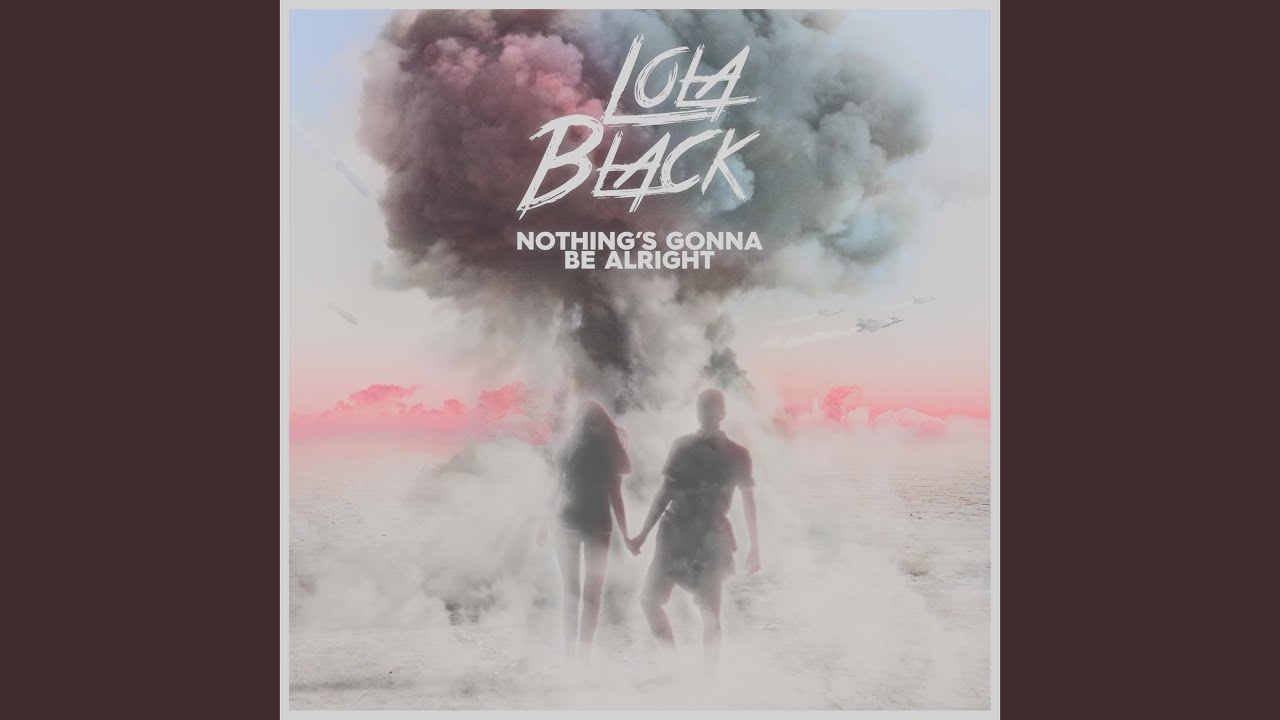 Nothing's Gonna Be Alright