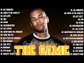The Game - Greatest Hits Full Album 2023 - Radio HIP HOP Mix - Top Best Rap Songs 😎😎😎