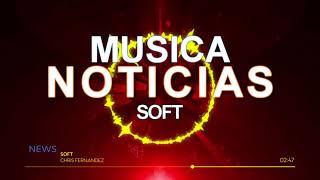 FONDO MUSICAL DE NOTICIAS - MUSICA DE FONDO PARA NOTICIERO - SOFT screenshot 3