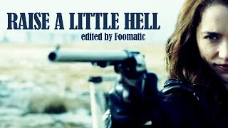 Raise a Little Hell  ||  Wynonna Earp