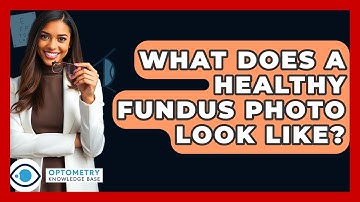 What Does A Healthy Fundus Photo Look Like? - Optometry Knowledge Base