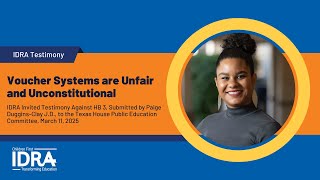 Voucher Systems are Unfair and Unconstitutional - IDRA Testimony