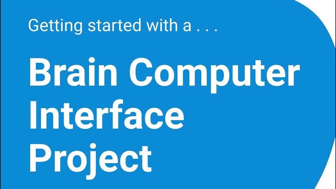 Getting Started with Brain Computer Interfaces