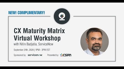 CX Maturity Matrix Virtual Workshop - Recording