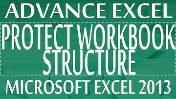 Protect Workbook Structure - Advance Excel Training Program 2013 (Theory  Module 01-Class #07)