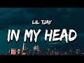Lil Tjay - In My Head (Lyrics) shawty like a melody in my head