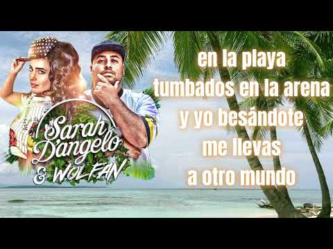 SARAH D’ANGELO ft WOLFAN FLAME - Boquita de miel - LETRA