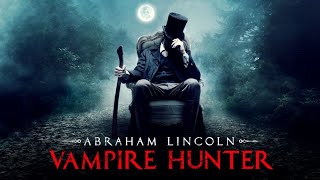 رجل بيحاول ينقذ امريكا من مصاصين الدماء l ملخص فيلمAbraham Lincoln: Vampire Hunter