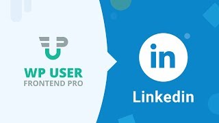 How to Setup Social Login With LinkedIn in WP User Frontend Pro