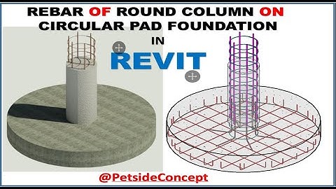 Rebar of Round Column on Circular Pad Foundation in REVIT