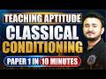 Classical Conditioning Explained in 10 Minutes | Teaching Aptitude UGC NET Paper 1