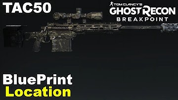Ghost Recon: Breakpoint - TAC50 BluePrint Location | Tips & Tricks