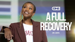 A Full Recovery - Dr. Anita Phillips