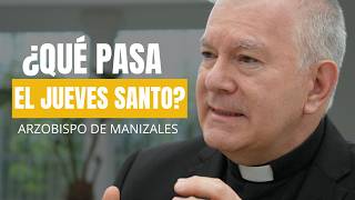 What happens on Holy Thursday? Monsignor José Miguel Gómez, Archbishop of Manizales. #faith #jesus What happens on Holy Thursday? Monsignor José Miguel Gómez, Archbishop of Manizales. #faith #jesus