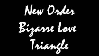 New Order Bizarre Love Triangle