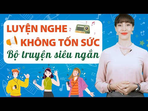 Video LUYỆN NGHE TIẾNG ANH CHO NGƯỜI MỚI BẮT ĐẦU: TUYỂN TẬP... - youtube