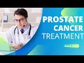 HOW TO TREAT PROSTATE CANCER? TREATMENT OPTIONS EXPLAINED