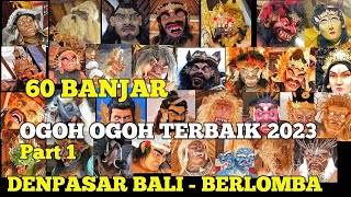 OGOH OGOH TERBAIK 2023 - DENPASAR & BALI Part 1 - Berlomba