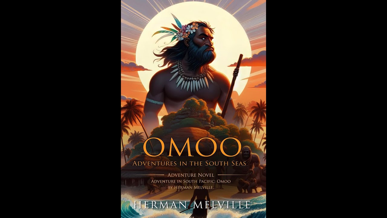 "Omoo" By Herman Melville