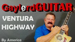 VENTURA HIGHWAY - Guitar Lesson (America) chords