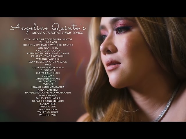 Angeline Quinto's Movie and Teleserye Theme Songs class=