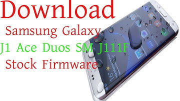 Download Samsung Galaxy J1 Ace Duos SM J111F Stock Firmware