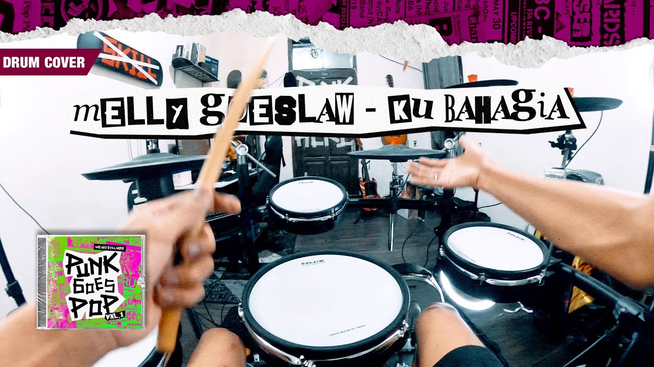 MELLY GOESLAW - Ku Bahagia "Punk Goes Pop Vol.1" (Pov Drum Cover) By Sunguiks
