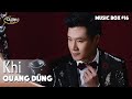 Quang Dũng | Khi | Music Box #16