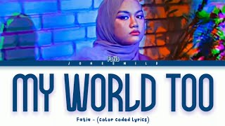 Fatia - 'My World Too' [color coded lyrics]