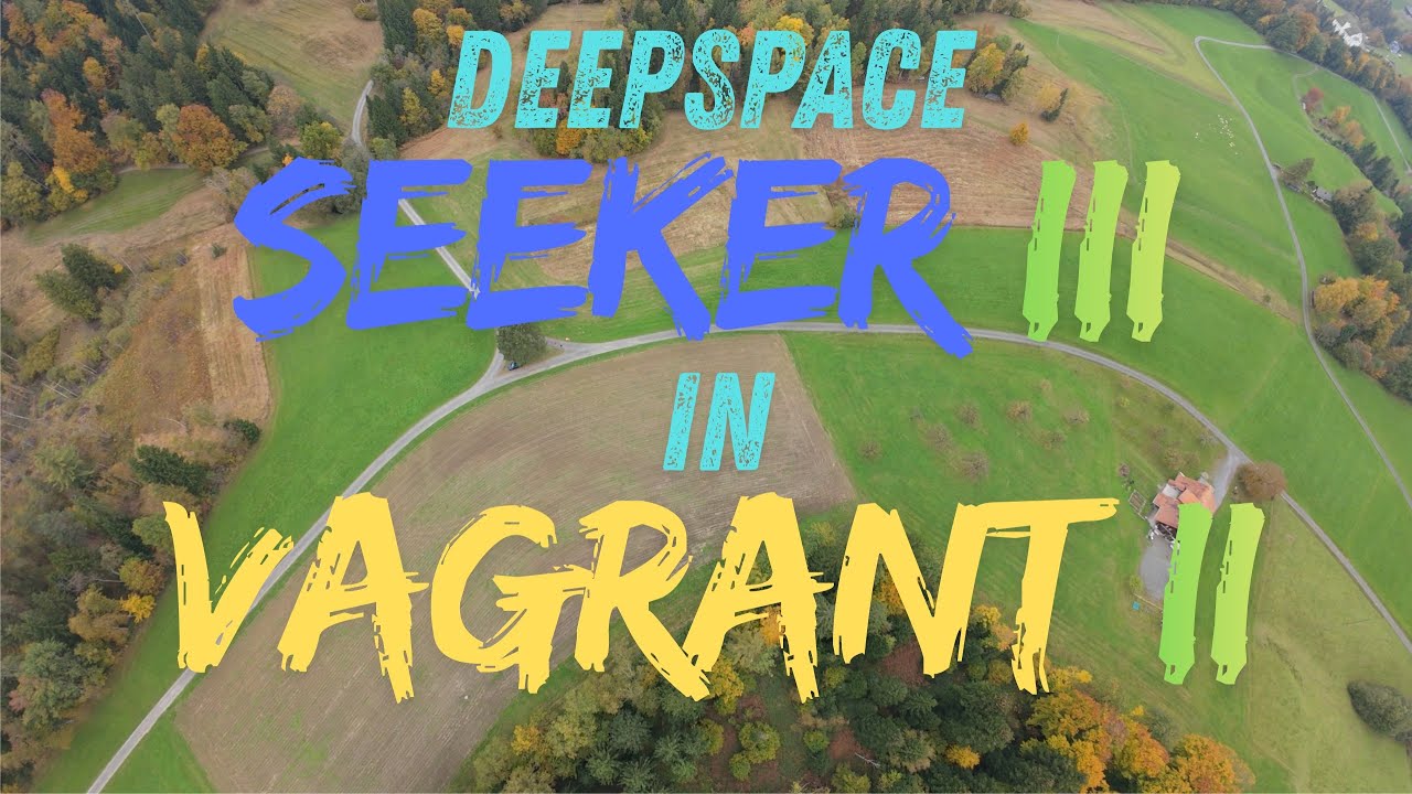 Deepspace Seeker 3 | Vagrant II