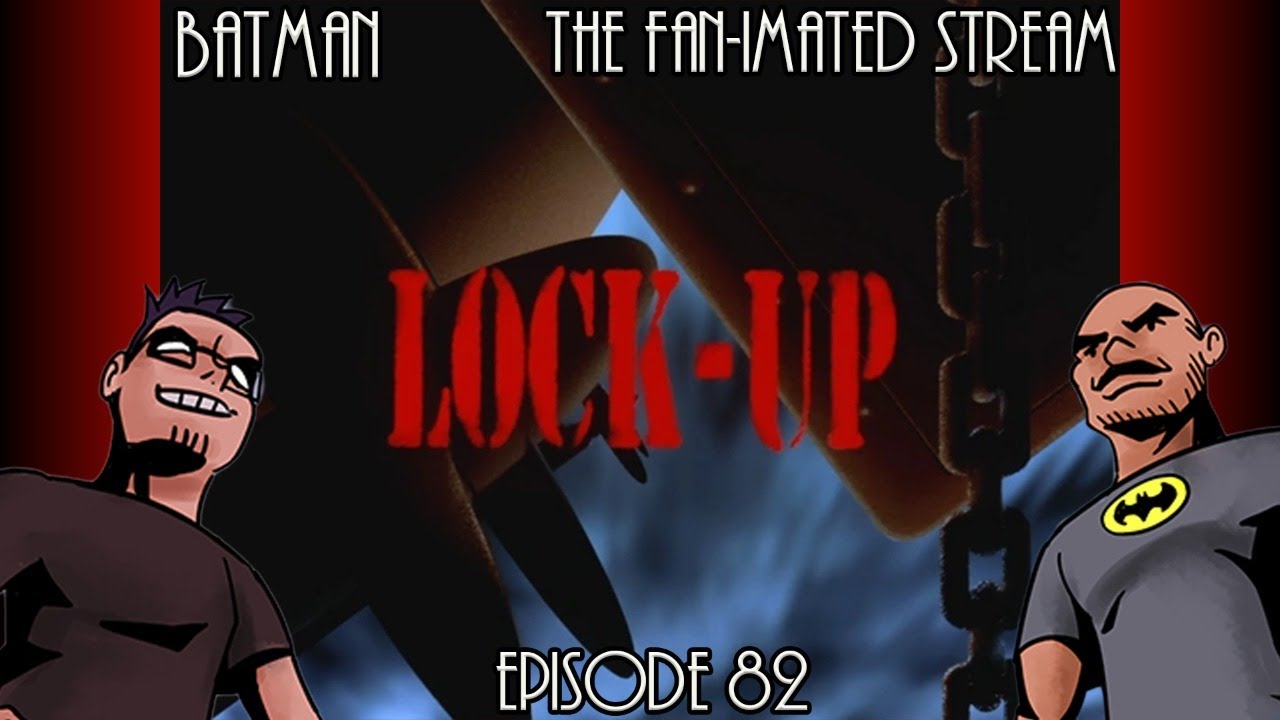 Lock Up | Batman The Fan-imated Stream | Episode 82 | Batman The Animated  Series - YouTube