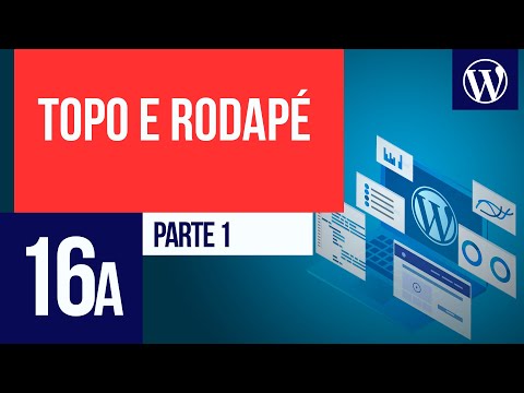 Topo e Rodapé (parte 1) - Curso WordPress #16a