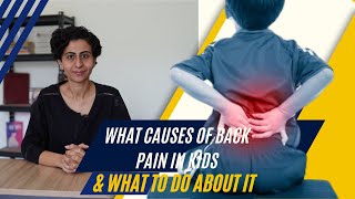 CAUSES FOR BACK PAIN IN KIDS & WHAT TO DO ABOUT IT.