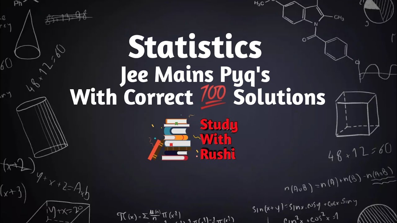 Statistics Jee Mains Pyq's With Solutions | Jee Mains Pyq's Solutions ...