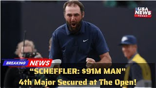Scottie Scheffler Wins 2025 British Open  $91M Career Mark & 4th Major!। USA NEWS TODAY