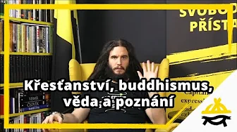 Studio Svobodného přístavu: Křesťanství, buddhismus, věda a poznání